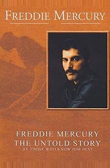 Фредди Меркьюри, нерассказанная история Фредди Меркьюри, нерассказанная история
