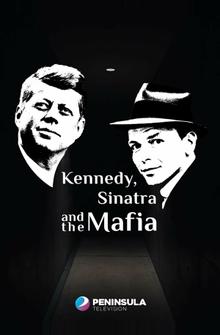 Кеннеди, Синатра и мафия